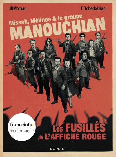 Missak, Mélinée et le groupe Manouchian