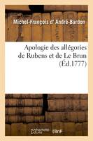 Apologie des allégories de Rubens et de Le Brun, introduites dans les galeries du Luxembourg