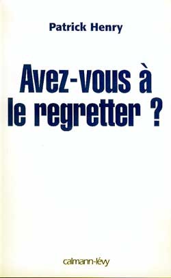 Avez-Vous À Le Regretter ?