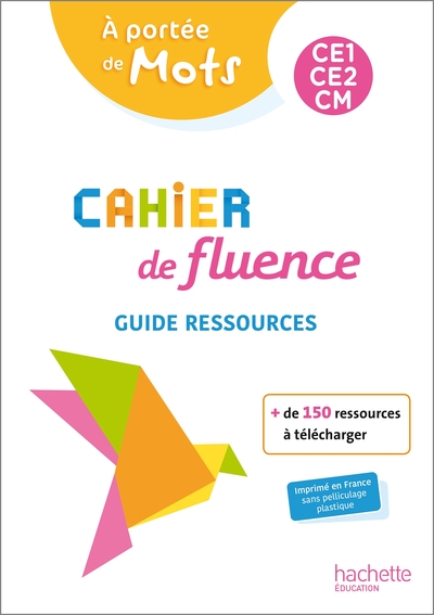 Cahier de fluence CE1-CE2-CM - A portée de mots - Guide ressources - Ed. 2022