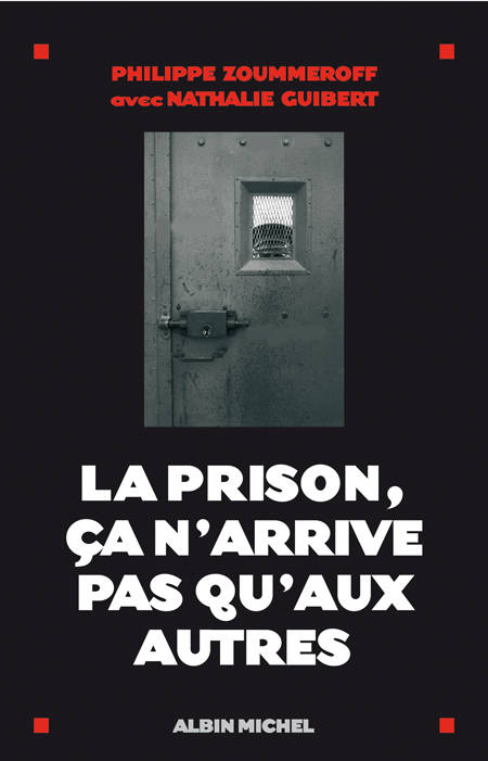 La Prison, ça n'arrive pas qu'aux autres