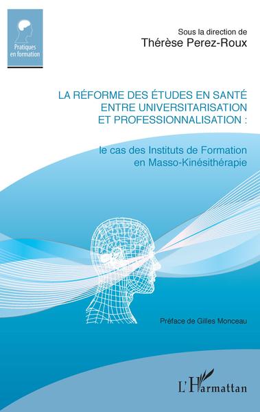 La réforme des études en santé entre universitarisation et professionnalisation