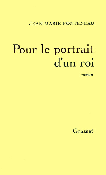 Pour Le Portrait D'Un Roi, Roman