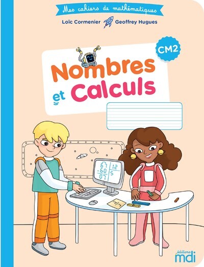 MDI Cahier de Mathématiques CM2 - Loïc Cormenier