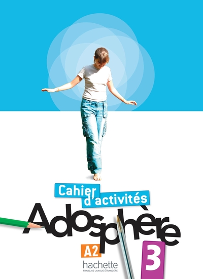 Adosphère 3 - Cahier D'Activités (A2), Adosphère 3 - Cahier D'Activités + Cd-Rom