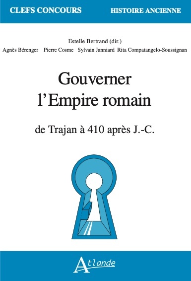 Gouverner L'Empire Romain, De Trajan À 410 Après J.-C.