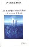 Les Energies Vibratoires Et Le Mystere De La Vie