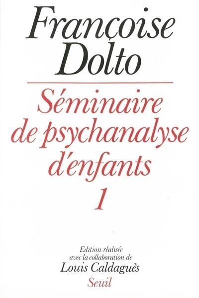 Séminaire de psychanalyse d'enfants Volume 1