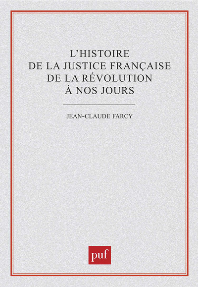 L'histoire de la justice française de la révolution à nos jours