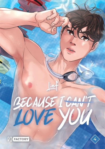 Because I can't love you Volume 4