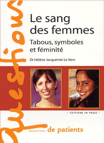 Le sang des femmes / tabous, symboles et féminité