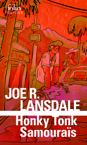 Honky Tonk Samouraïs - Joe R. Lansdale