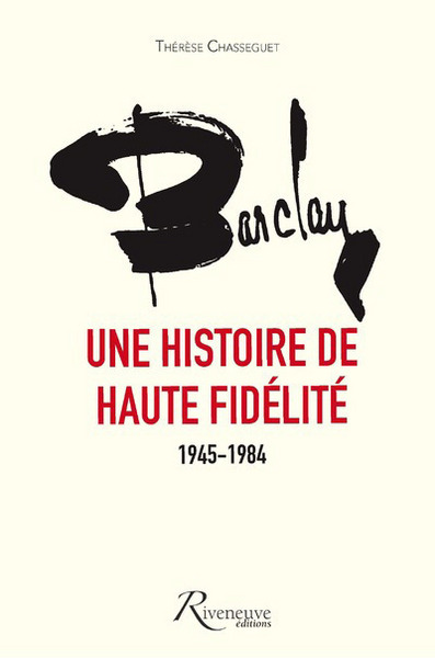 Barclay, une histoire de haute fidélité 1945-1984