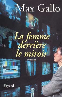 La Femme derrière le miroir - Max Gallo