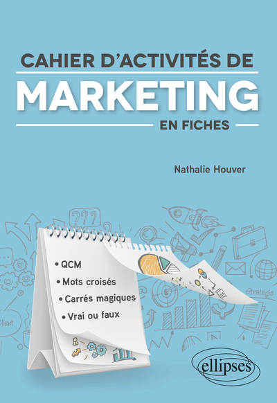 Cahier d'activités de marketing en fiches - Nathalie Houver