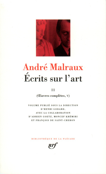 Ecrits sur l'art - Volume 2 - André Malraux