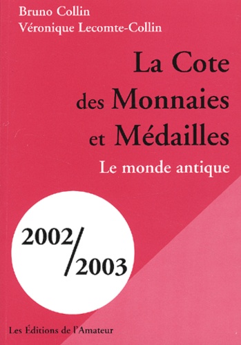 Cote Des Monnaies Et Medailles 2002/2003 - Bruno Collin