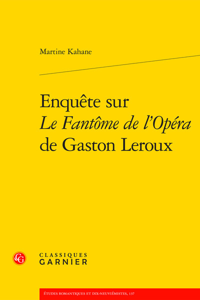 Enquête Sur Le Fantôme De L'Opéra De Gaston Leroux