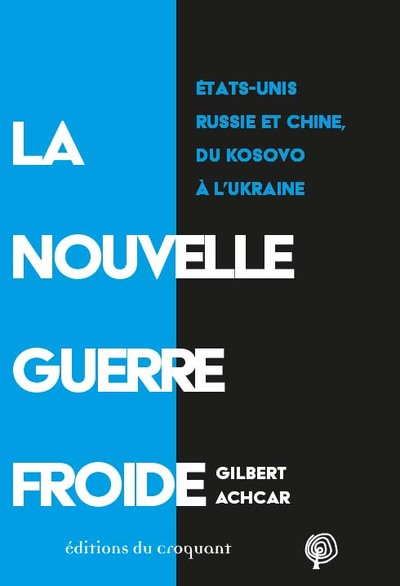 La Nouvelle Guerre froide.