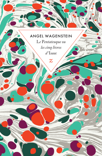 Le Pentateuque ou les cinq livres d’Isaac - Angel Wagenstein