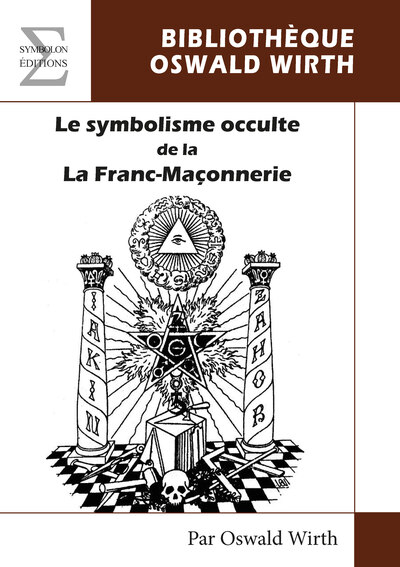 Le Symbolisme Occulte De La Franc-Maçonnerie