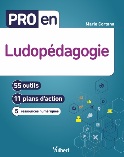 Pro En Ludopédagogie, 55 Outils Et 11 Plans D'Action