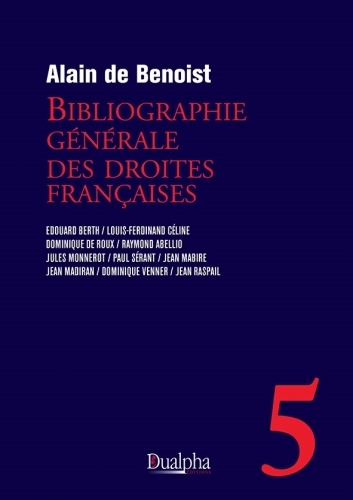 Bibliographie générale des droites françaises – volume 5 - Alain de Benoist