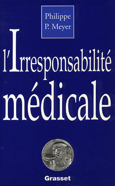 L'irresponsabilité médicale