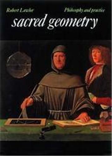 Sacred Geometry Philosophy and Practice /anglais - Lawler Robert