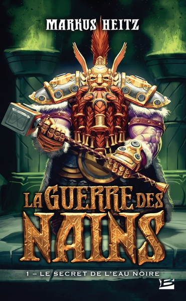 La Guerre des Nains Volume 1 - Markus Heitz