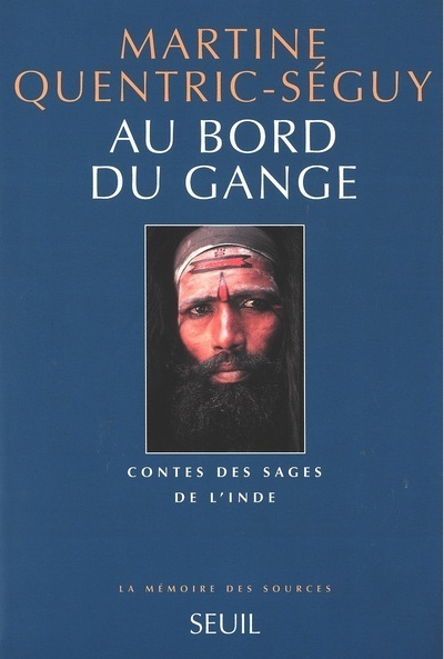 Au bord du Gange. Contes des Sages de l'Inde