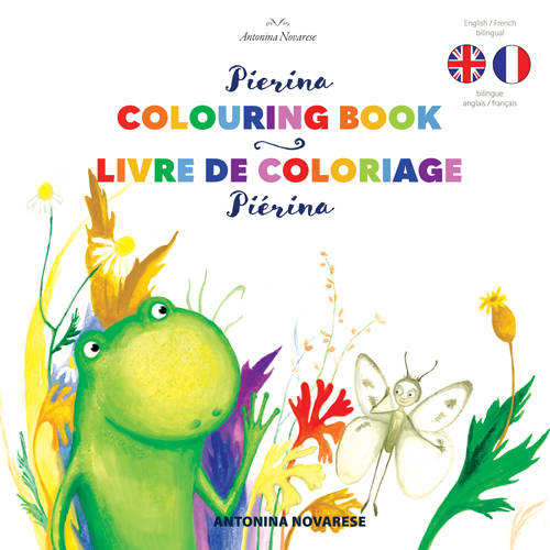 Pierina Colouring Book / Pierina Livre De Coloriage - English / French Bilingual Children'S Picture