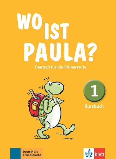 Wo ist Paula? 1 - Livre de l'élève