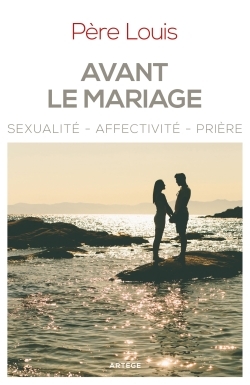 Avant le mariage - Père Louis