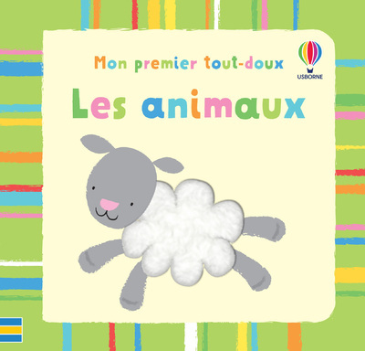 Les animaux - Mon premier tout-doux - Dès 6 mois