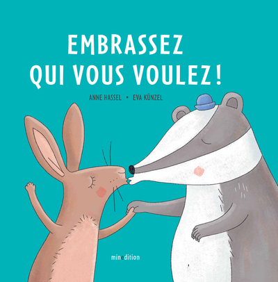 Embrassez qui vous voulez ! - Anne Hassel