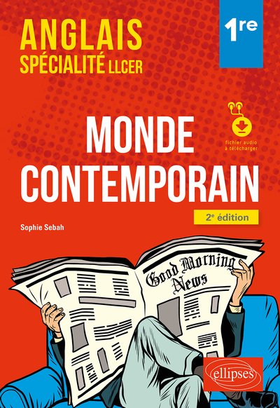 Anglais. Spécialité. Llcer. Anglais, Monde Contemporain Classe De 1re (Avec Fichier Audio)