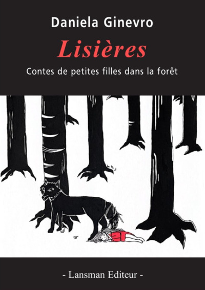 Lisieres : Contes De Petites Filles Dans La Foret