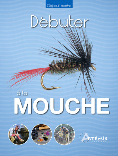 Débuter à la mouche - Didier Ducloux