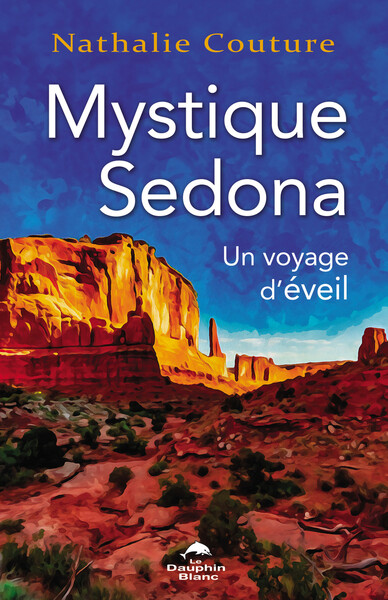 Mystique Sedona - Un Voyage D'Éveil