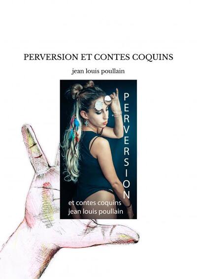 Perversion Et Contes Coquins - jean louis poullain