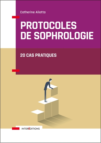 Protocoles de sophrologie - 20 cas pratiques