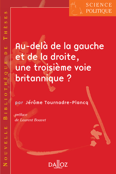 Au-delà de la gauche et de la droite, une troisième voie britannique ? Volume 6