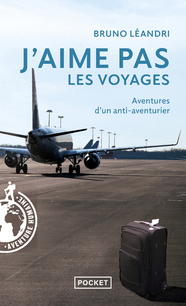 J'aime pas les voyages - Bruno Leandri