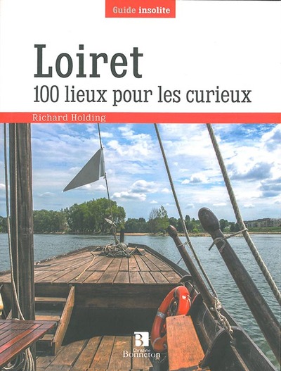 Loiret - 100 lieux pour les curieux