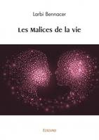 Les malices de la vie - Larbi Bennacer