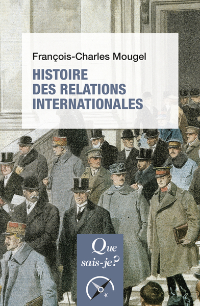 Histoire Des Relations Internationales, De 1815 À Nos Jours