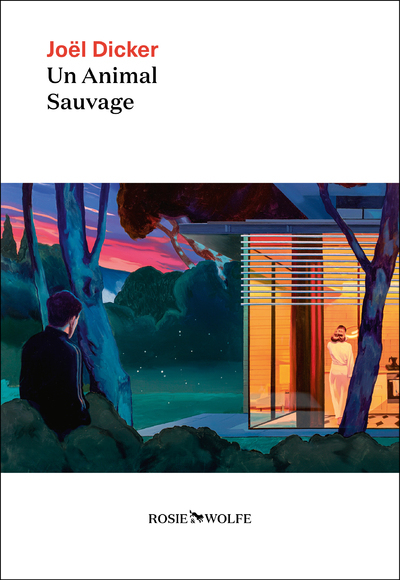 Un animal sauvage - Joël Dicker