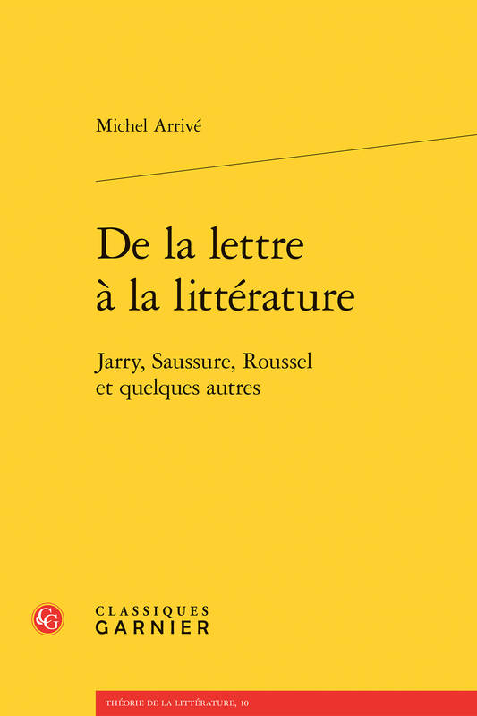 De la lettre à la littérature - Michel Arrivé