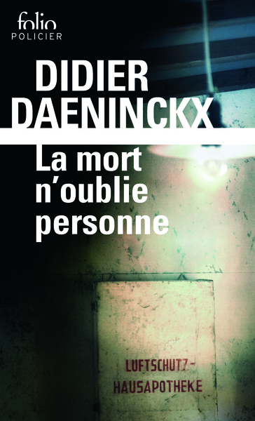 La mort n'oublie personne - Didier Daeninckx